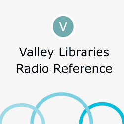 Valley Libraries <br />Radio Reference